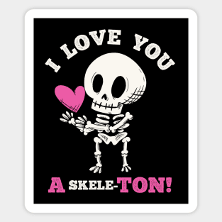 Cute Goth Love Valentine's Day - I love You a skeleton Magnet